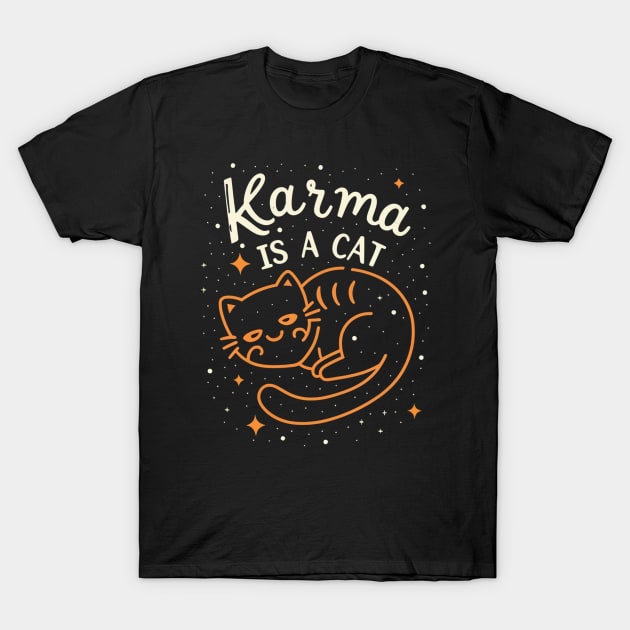 Karma Is A Cat T-Shirt by Aldrvnd